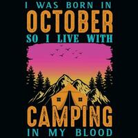 je a été née dans octobre donc je vivre avec camping graphique T-shirt conception vecteur