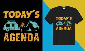 camping T-shirt conception, 'aujourd'hui ordre du jour' vecteur