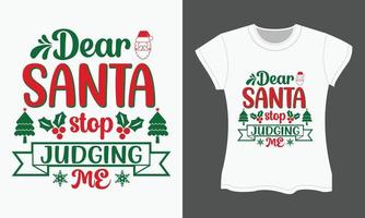 Noël typographie T-shirt conception, cher Père Noël, Arrêtez juger moi vecteur