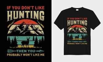 si vous ne le fais pas comme chasse vecteur typographie T-shirt conception