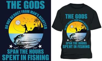 le dieux faire ne pas déduire de homme s alloué envergure le heures dépensé dans pêche pêche T-shirt conception vecteur