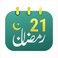 21e Ramadan Icônes élégant vert calendrier avec d'or croissant lune. Anglais texte. et arabe calligraphie. vecteur
