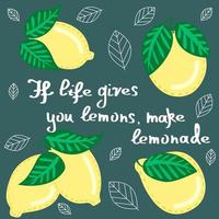 affiche vintage si la vie vous donne des citrons, faites de la limonade avec des décorations - lettrage unique dessiné à la main vecteur