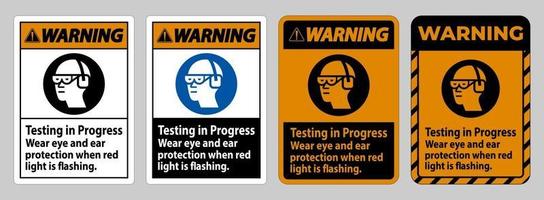 Test des panneaux d'avertissement en cours Portez des lunettes de protection et des protections auditives lorsque le voyant rouge clignote vecteur