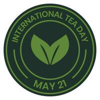 international thé journée badge conception, emblème, logo, caoutchouc timbre, joint, bannière, étiqueter, thé journée T-shirt conception avec thé feuille vecteur illustration