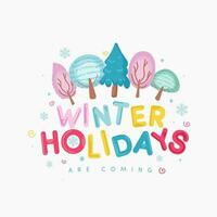coloré hiver vacances sont à venir Police de caractère avec Créatif arbre et flocons de neige décoré sur blanc Contexte. vecteur