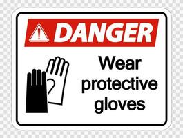 danger porter des gants de protection signe sur fond transparent vecteur