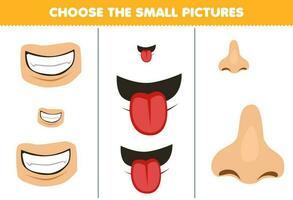 éducation Jeu pour les enfants choisir le petit image de mignonne dessin animé les dents langue et nez imprimable anatomie feuille de travail vecteur