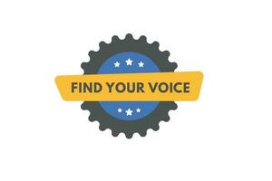 trouver votre voix texte bouton. trouver votre voix signe icône étiquette autocollant la toile boutons vecteur