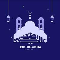 arabe calligraphie de eid-ul-adha mubarak avec silhouette mosquée et lanternes pendre sur bleu Contexte. vecteur