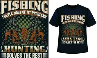 pêche résout plus de mon problèmes chasse résout le repos. pêche T-shirt conception vecteur