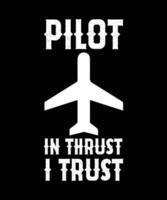 pilote dans poussée je trust.t-shirt conception. impression modèle.typographie vecteur illustration.