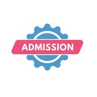 admission texte bouton. admission signe icône étiquette autocollant la toile boutons vecteur