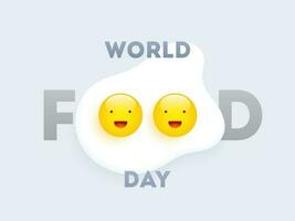 typographie de monde nourriture journée avec dessin animé marrant frit Oeuf sur blanc Contexte pouvez être utilisé comme bannière ou affiche conception. vecteur