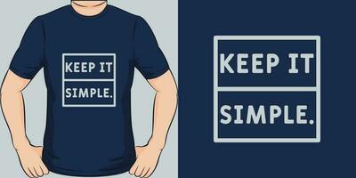 garder il simple, de motivation citation T-shirt conception. vecteur