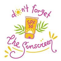 ne le fais pas oublier le crème solaire main tiré illustration avec typographie et tube de spf 50. caractères à propos peau protection. vecteur griffonnage pour carte postale, social médias, conception pour cosmétologie