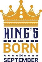 rois sont née dans septembre T-shirt conception vecteur
