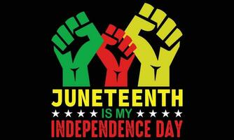 juneteenth est mon indépendance journée T-shirt conception vecteur - juneteenth africain américain indépendance jour, juin 19. juneteenth célébrer noir liberté bien pour T-shirt, bannière, salutation carte conception