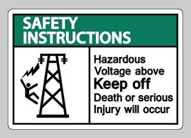 consignes de sécurité tension dangereuse ci-dessus empêcher la mort ou des blessures graves se produira signe symbole vecteur