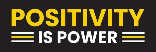 positivité est pouvoir. typographie T-shirt conception. vecteur