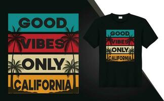 conception de tshirt good vibes only california vecteur