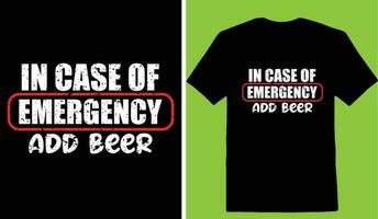 dans Cas de urgence ajouter Bière T-shirt vecteur