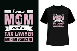 rien fait peur moi maman impôt avocat avocat de la mère journée T-shirt vecteur