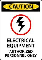 électrique sécurité signe avertir, électrique équipement autorisé personnel seulement vecteur