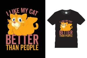 je comme mon chat mieux que gens T-shirt conception Graphique,typographie,amour,heureux,illustration,calligraphie,vecteur tampon. vecteur
