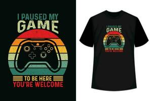 je mis en pause mon Jeu à être ici tu es Bienvenue marrant jeu T-shirt vecteur