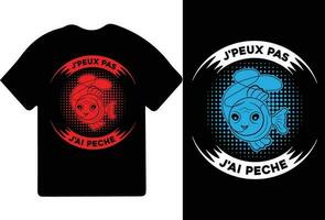 j'peux pas I have peche T-shirt conception, t chemise conception, pêche T-shirt conception. vecteur