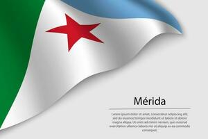 onduler drapeau mérida vecteur