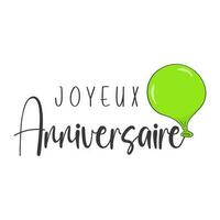 content anniversaire caractères dans français - joyeux anniversaire - avec vert ballon vecteur