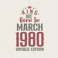 Roi sont née dans Mars 1980 ancien édition. Roi sont née dans Mars 1980 rétro ancien anniversaire ancien édition vecteur
