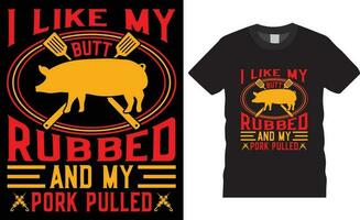 un barbecue prime vecteur typographie T-shirt conception parfait pour impression modèle.i comme mon bout frotté et mon porc tiré