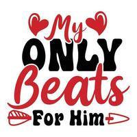 mon seulement Beats pour lui, content la Saint-Valentin journée vecteur