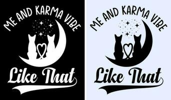 moi et karma vibe comme cette minuit moi et karma vibe comme cette T-shirt, marrant tee, cadeaux pour son, mignonne T-shirt, copains vecteur