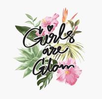 les filles sont un slogan glam sur l'illustration des feuilles et des fleurs tropicales vecteur