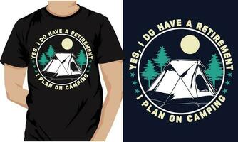 randonnée t chemise conception, Oui, je faire avoir une retraite plan je plan sur camping vecteur