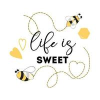 main l'écriture citation 'vie est doux' mon chéri abeille nid d'abeille cœur positif imprimable signe Créatif branché art affiche la vie est sucré caractères élément phrase logo symbole dans Jaune Couleur vecteur illustration.