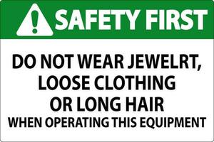 sécurité premier signe faire ne pas porter bijoux, ample Vêtements ou longue cheveux lorsque en fonctionnement cette équipement vecteur
