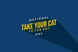 nationale prendre votre chat à le vétérinaire journée vecteur