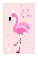 Flamant rose dans une couronne debout sur une jambe bébé mignon affiche pour une fille im une reine texte vector illustration dans un style plat