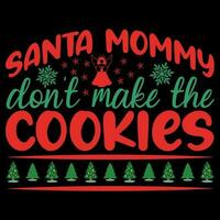 Père Noël maman ne le fais pas faire le biscuits T-shirt conception vecteur