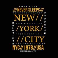 Nouveau york ville jamais dort graphique typographie vecteur, t chemise conception, illustration, bien pour décontractée style vecteur