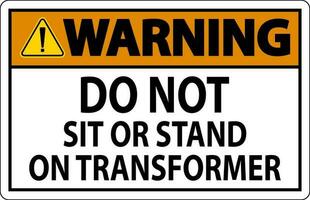 avertissement signe faire ne pas asseoir ou supporter sur transformer vecteur