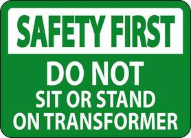 sécurité premier signe faire ne pas asseoir ou supporter sur transformer vecteur