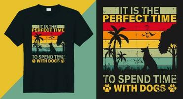 il est le parfait temps à dépenser temps avec mon chiens vecteur T-shirt conception