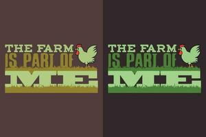 le ferme est partie de moi, agriculteur T-shirt, agriculture chemise, ferme chemise, vache amoureux chemise, vache chemise, ferme la vie T-shirt, ferme animaux chemise, agriculture, animal amoureux chemise, agriculteur cadeaux vecteur