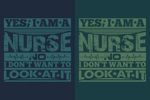 Oui je un m une infirmière non je ne le fais pas vouloir à Regardez à il, allaitement chemise, infirmière T-shirt, infirmière la vie chemise, cadeau pour infirmière, cadeau pour infirmière maman, infirmières cadeau, cadeau pour étudiant infirmière, futur infirmière T-shirt vecteur